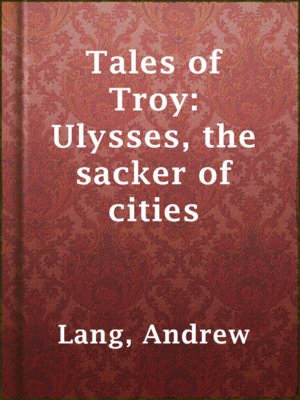 cover image of Tales of Troy: Ulysses, the sacker of cities